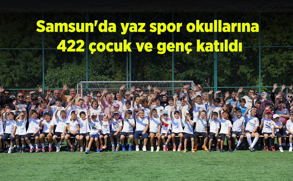 Samsun'da yaz spor okullarına 422 çocuk ve genç katıldı