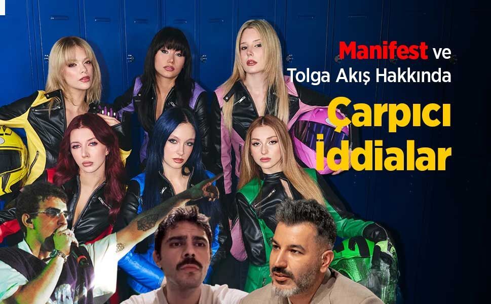 Manifest Grubu ve Tolga Akış Hakkında Çarpıcı İddialar