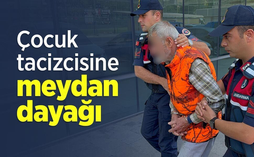 Çocuk tacizcisine meydan dayağı