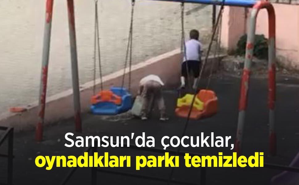 Samsun'da çocuklar, oynadıkları parkı temizledi
