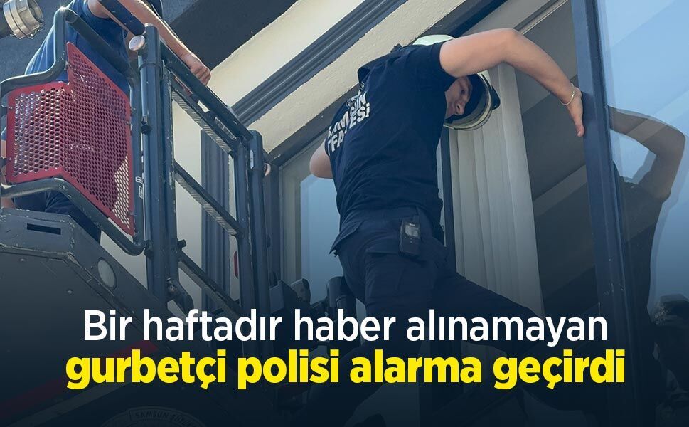 Bir haftadır haber alınamayan gurbetçi polisi alarma geçirdi