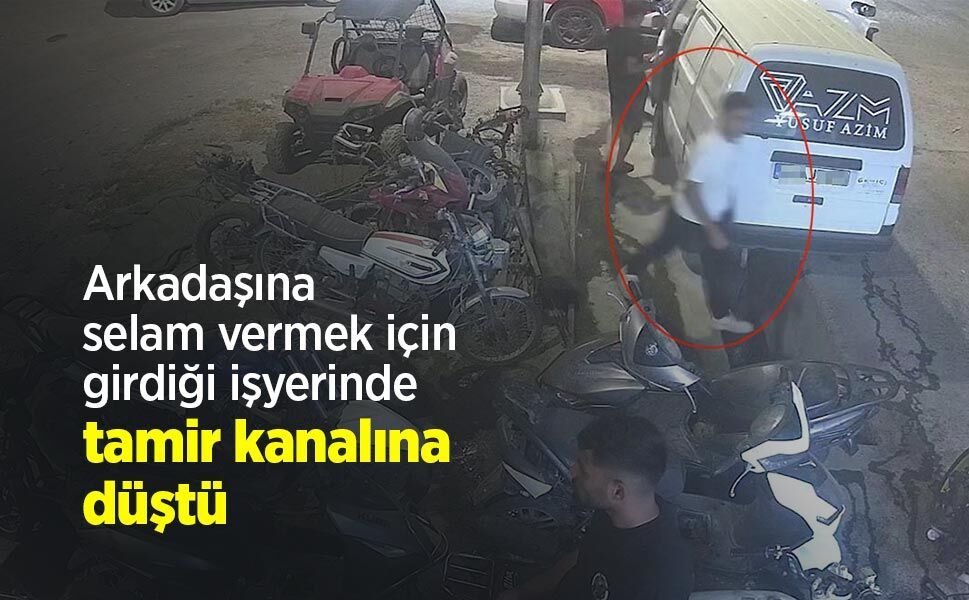 Arkadaşına selam vermek için girdiği işyerinde tamir kanalına düştü