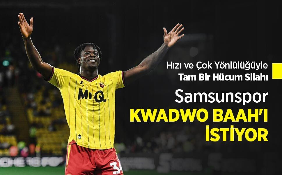 Hızı ve Çok Yönlülüğüyle Tam Bir Hücum Silahı! Samsunspor KWADWO BAAH'I İSTİYOR