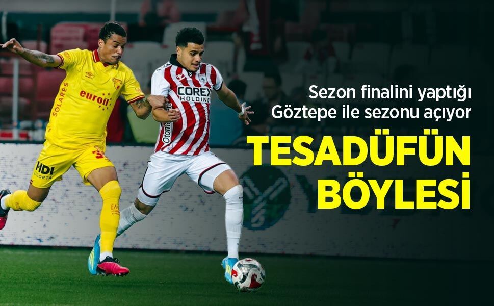 Sezon finalini yaptığı Göztepe ile sezonu açıyor! TESADÜFÜN BÖYLESİ