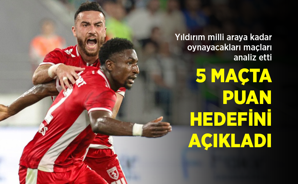 Yıldırım, milli araya kadar oynayacakları maçları analiz etti... 5 MAÇTA PUAN HEDEFİNİ AÇIKLADI