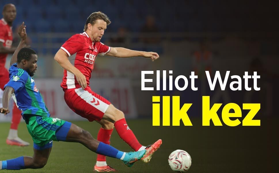 Elliot Watt ilk kez