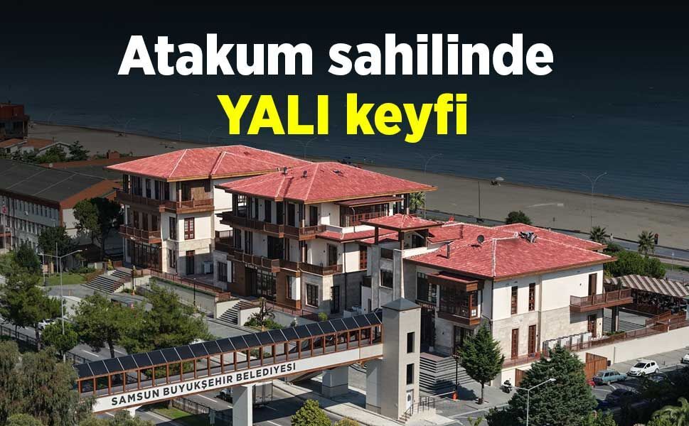 Atakum sahilinde YALI keyfi