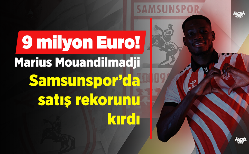 9 milyon Euro! Marius Samsunspor’da satış rekorunu kırdı