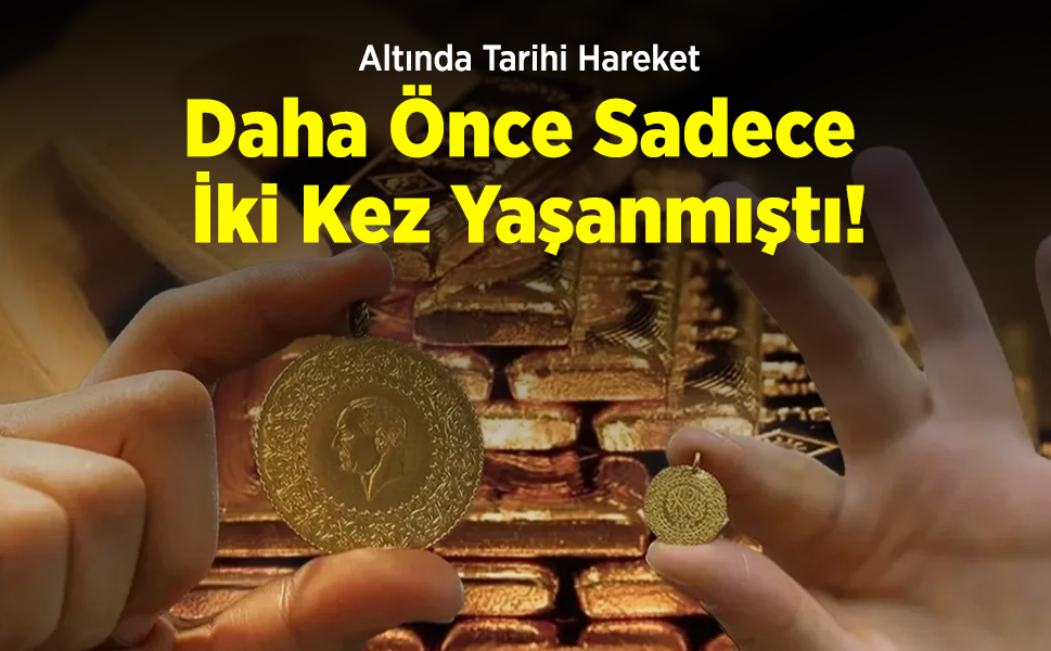 Altında Tarihi Hareket: Daha Önce Sadece İki Kez Yaşanmıştı!