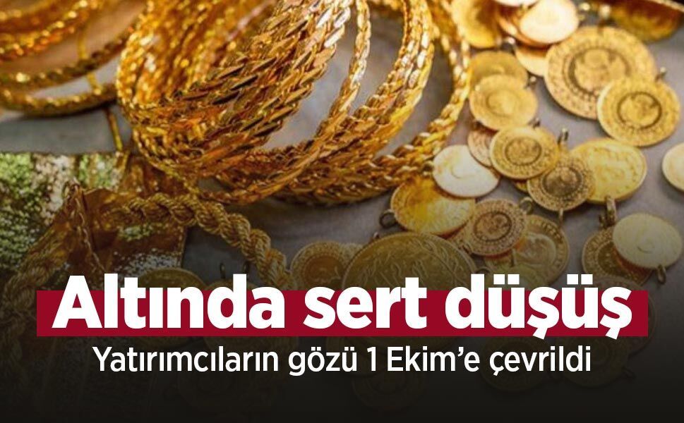 Altında sert düşüş: Yatırımcıların gözü 1 Ekim’e çevrildi