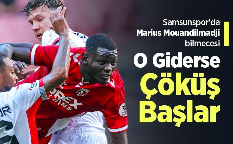 Samsunspor'da Marius Mouandilmadji bilmecesi! O Giderse Çöküş Başlar