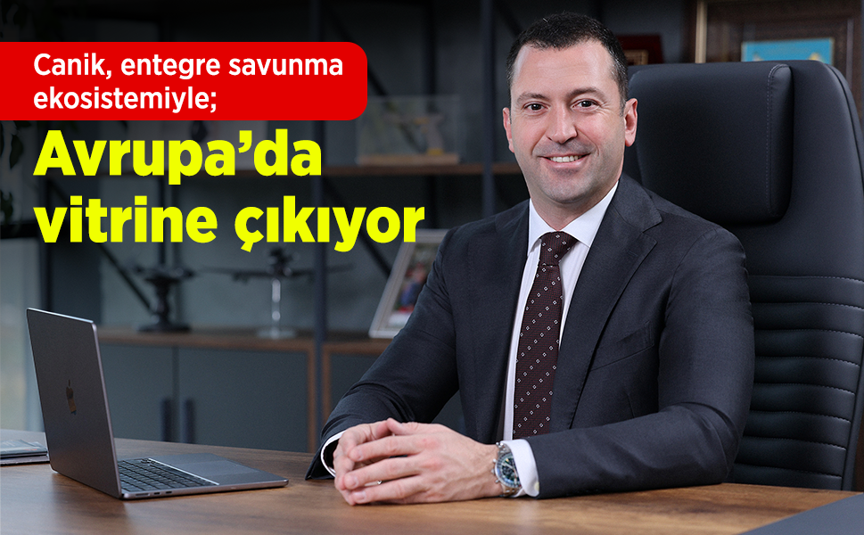 Canik, entegre savunma ekosistemiyle Avrupa’da vitrine çıkıyor
