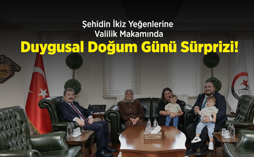 Şehidin İkiz Yeğenlerine Valilik Makamında Duygusal Doğum Günü Sürprizi!