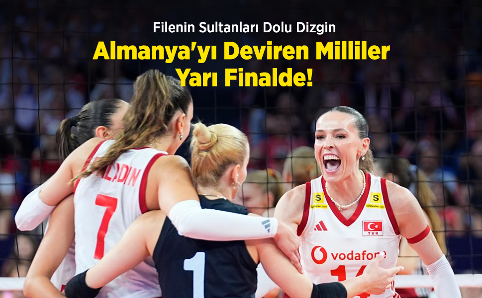 Filenin Sultanları Dolu Dizgin: Almanya'yı Deviren Milliler Yarı Finalde!