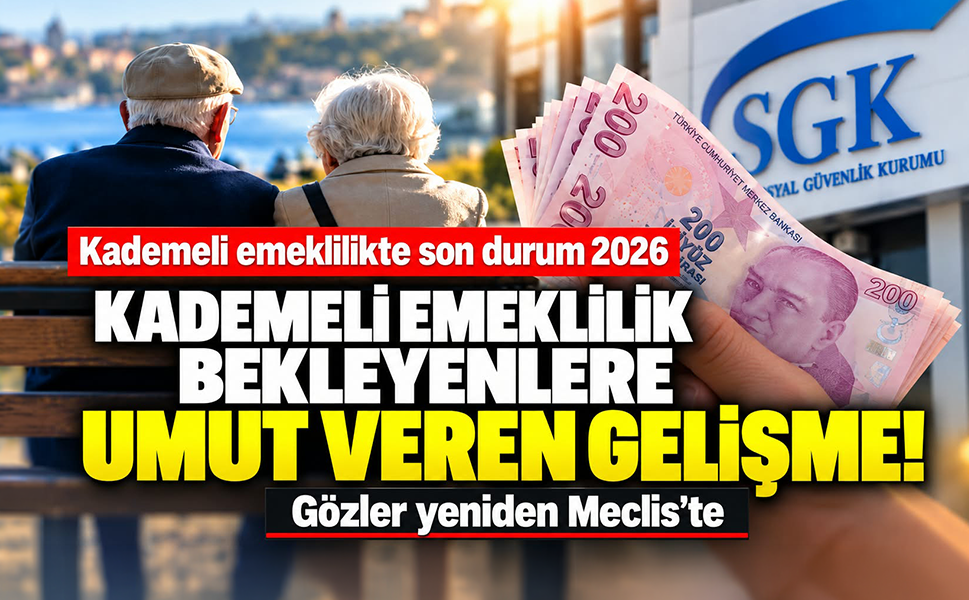 Kademeli emeklilik bekleyenlara umut veren gelişme! Gözler yeniden Meclis’te