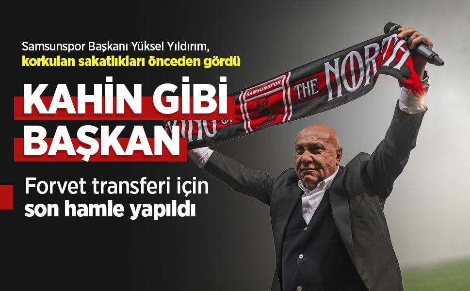 Samsunspor Başkanı Yüksel Yıldırım, korkulan sakatlıkları önceden gördü! KAHİN GİBİ BAŞKAN