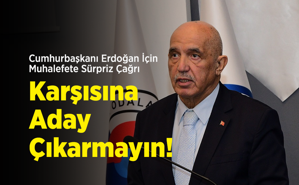 Cumhurbaşkanı Erdoğan İçin Muhalefete Sürpriz Çağrı: "Karşısına Aday Çıkarmayın!"