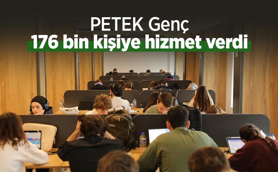 PETEK Genç, 176 bin kişiye hizmet verdi