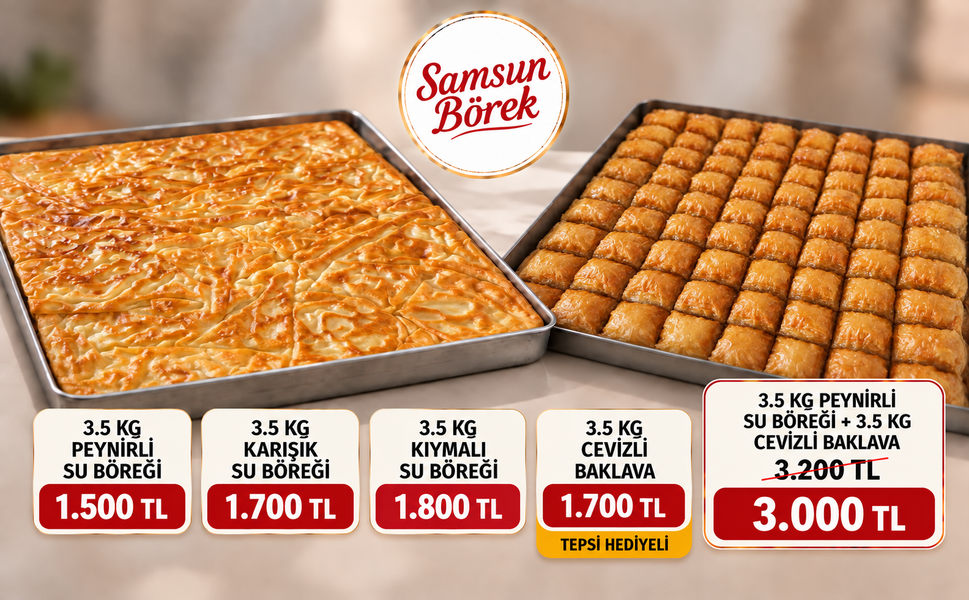 Samsun Börek Fiyatları 2026: 3,5 Kg Börek ve Baklava Kampanyası