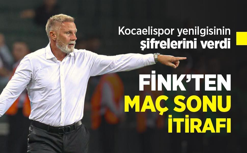 Kocaelispor yenilgisinin şifrelerini verdi! FİNK’TEN MAÇ SONU İTİRAFI