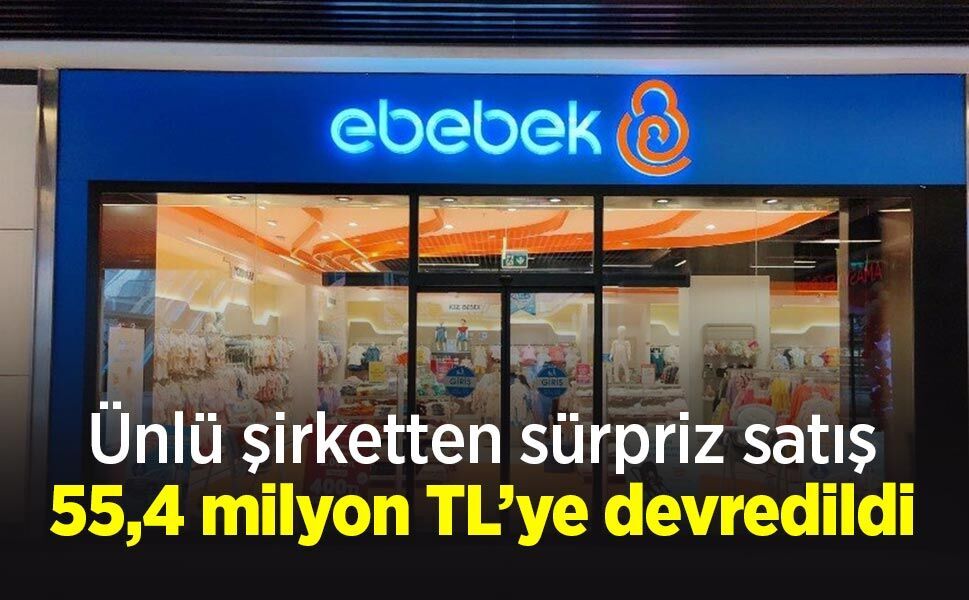 Ünlü şirketten sürpriz satış: 55,4 milyon TL’ye devredildi