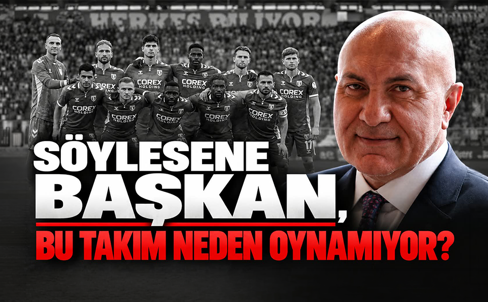 Söylesene Başkan, bu takım neden oynamıyor?