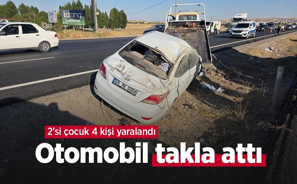 Otomobil takla attı: 2’si çocuk 4 kişi yaralandı