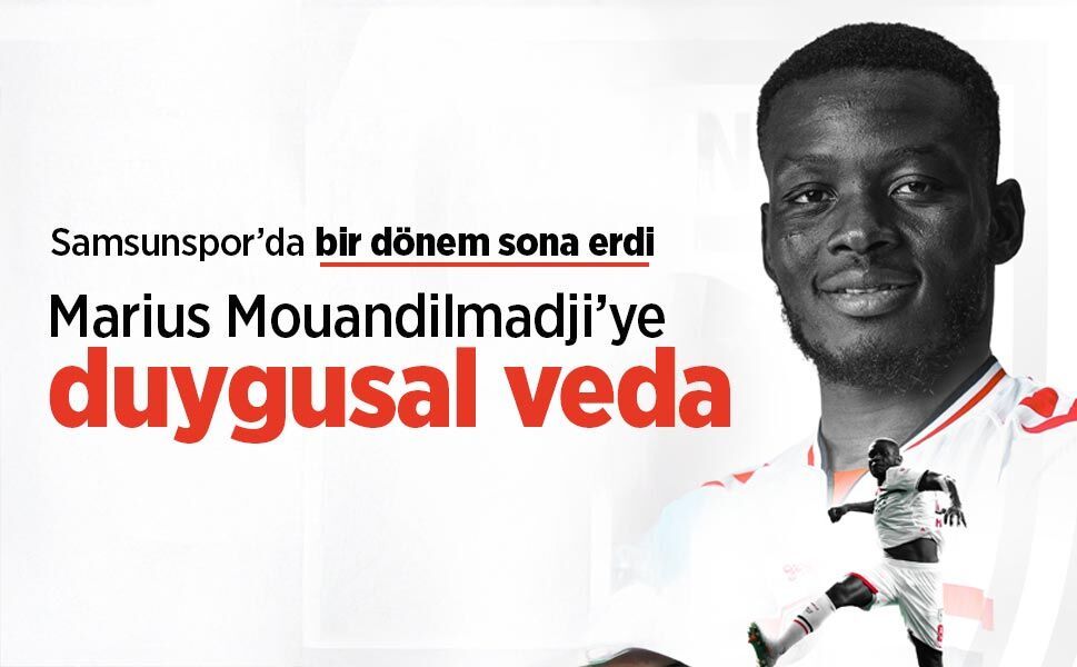 Samsunspor’da bir dönem sona erdi: Marius Mouandilmadji’ye duygusal veda