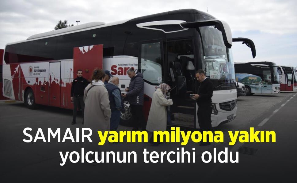 SAMAIR yarım milyona yakın yolcunun tercihi oldu