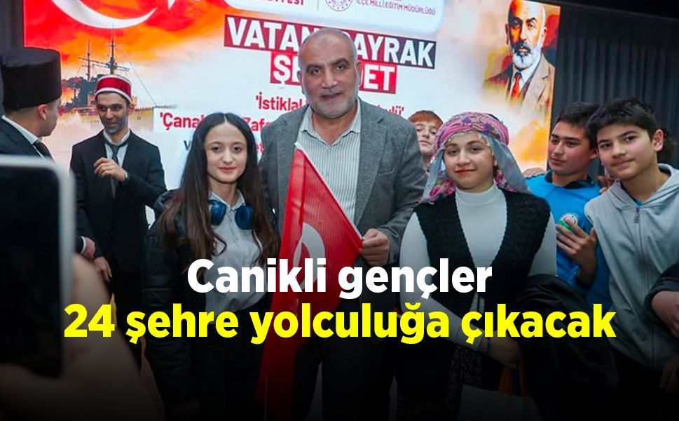 Canikli gençler 24 şehre yolculuğa çıkacak