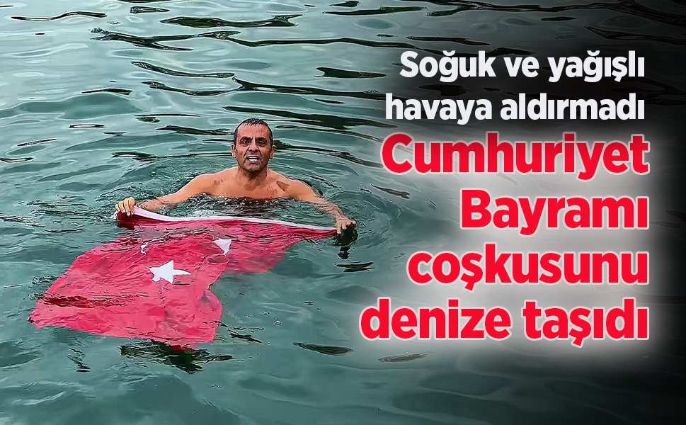 Soğuk ve yağışlı havaya aldırmadı Cumhuriyet Bayramı coşkusunu denize taşıdı
