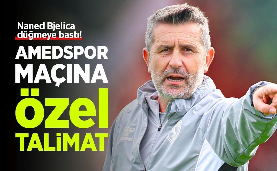Samsunspor'da Naned Bjelica düğmeye bastı
