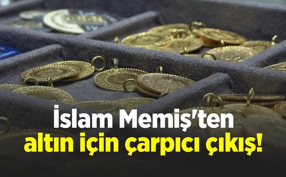 İslam Memiş'ten altın için çarpıcı çıkış! "Gizli planı açıklıyorum"