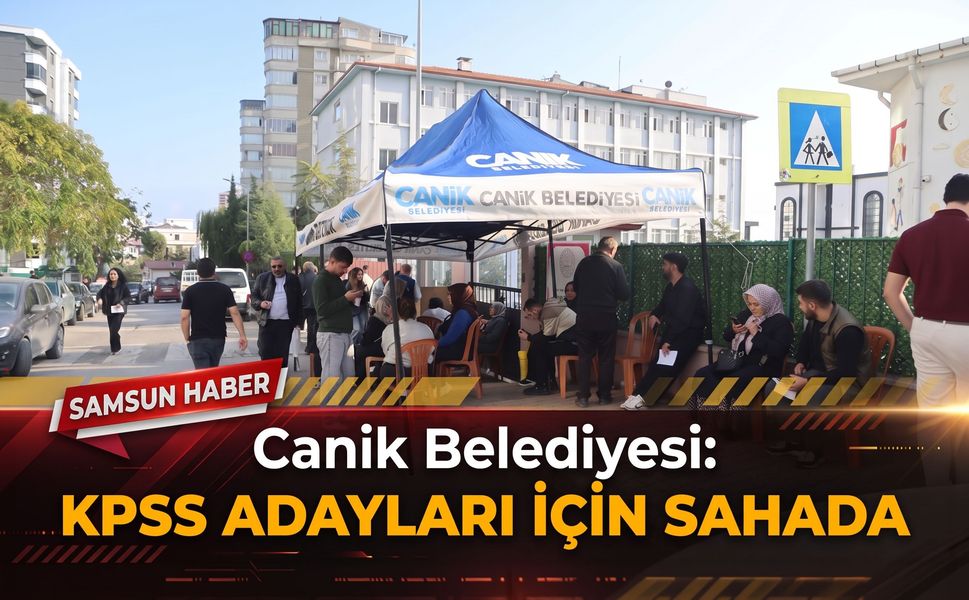 Canik Belediyesi KPSS adayları için sahada