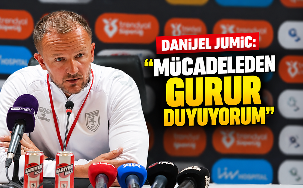 Samsunspor'da Danijel Jumic'ten kırmızı kart açıklaması! "Oyuncularımla gurur duyuyorum"