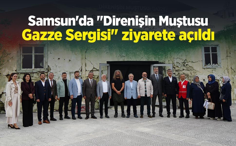 Samsun'da "Direnişin Muştusu: Gazze Sergisi" ziyarete açıldı