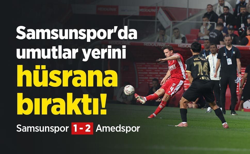 Samsunspor'da umutlar yerini hüsrana bıraktı! Samsunspor 1-2 Amedspor