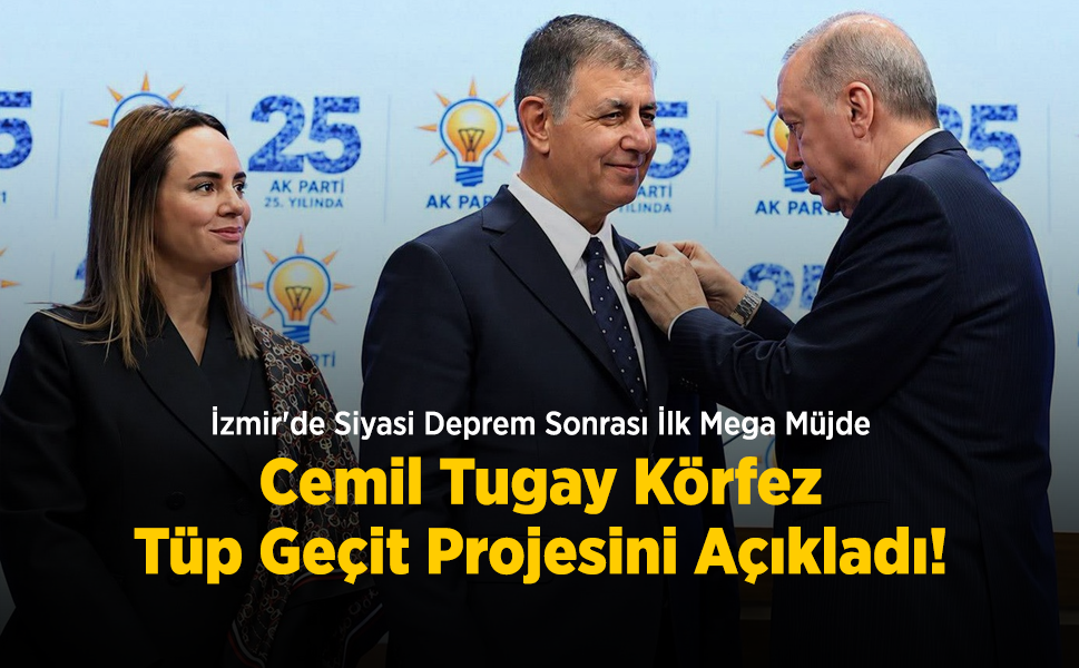 İzmir'de Siyasi Deprem Sonrası İlk Mega Müjde: Cemil Tugay Körfez Tüp Geçit Projesini Açıkladı!
