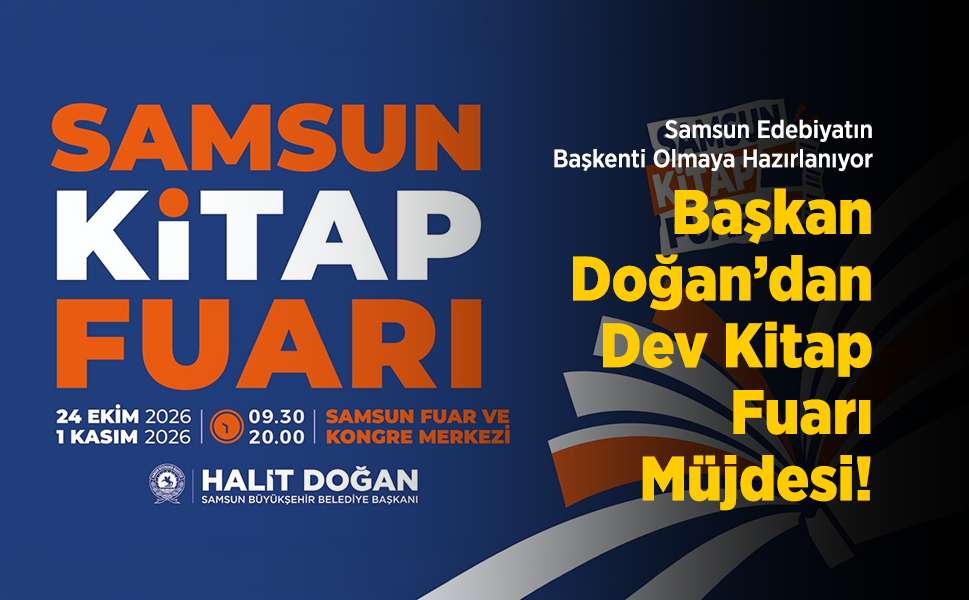 Samsun Edebiyatın Başkenti Olmaya Hazırlanıyor: Başkan Halit Doğan’dan Dev Kitap Fuarı Müjdesi!