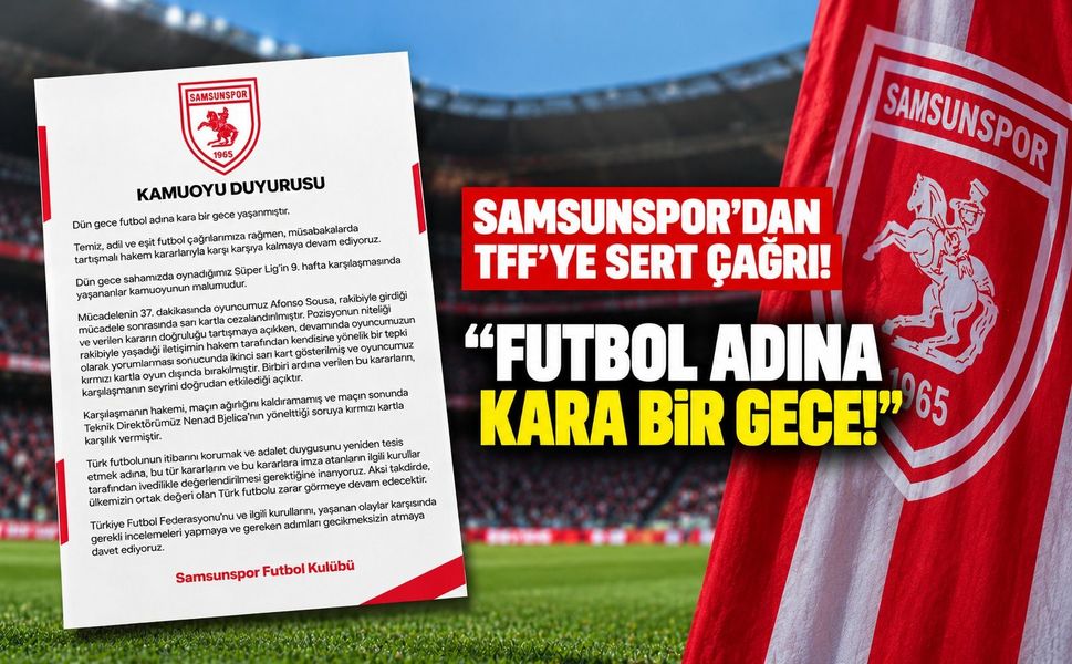 Samsunspor'dan TFF'ye sert çağrı! "Futbol adına kara bir gece"