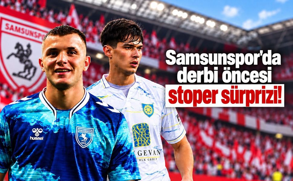 Samsunspor'da derbi öncesi stoper sürprizi! Fink'in tercihi tartışma yarattı