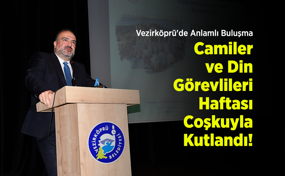 Vezirköprü'de Anlamlı Buluşma: Camiler ve Din Görevlileri Haftası Coşkuyla Kutlandı!