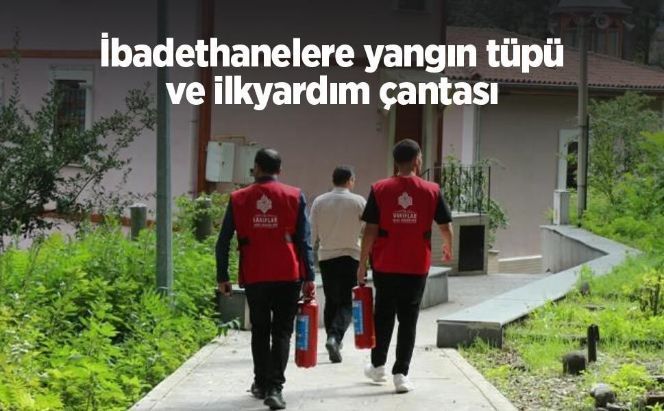 İbadethanelere yangın tüpü ve ilkyardım çantası