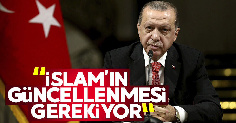 cumhurbaskani_erdogan_islamin_guncellenmesi_gerekiyor_h33019_2e265.jpg