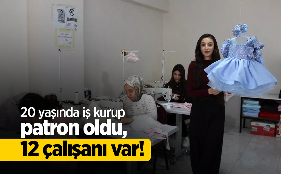 20 yaşında iş kurup patron oldu,12 çalışanı var!