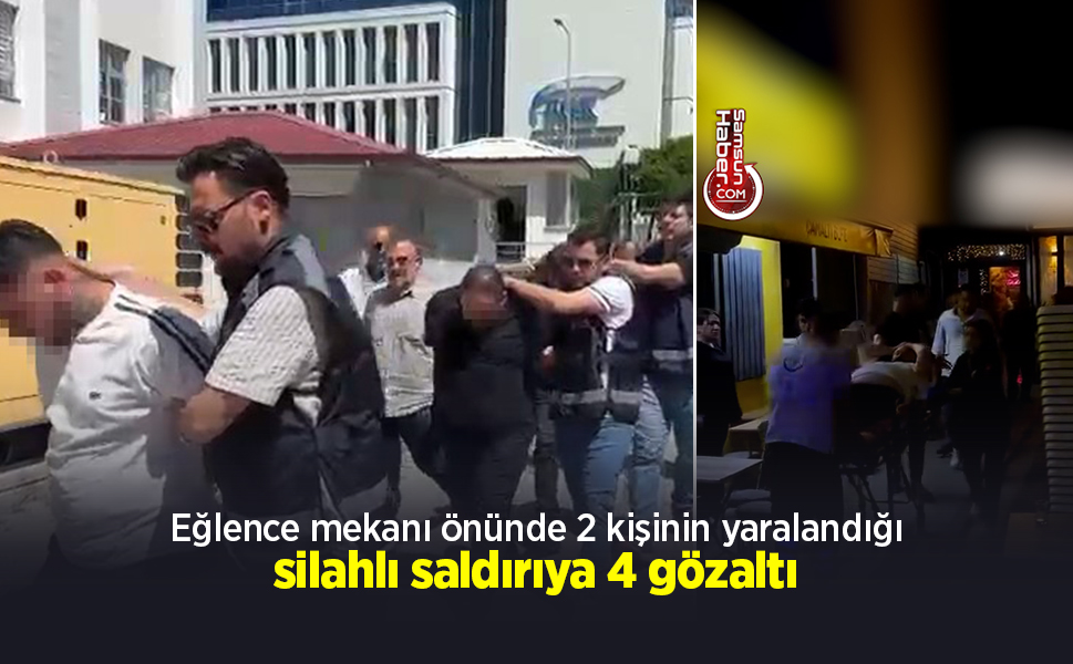 Eğlence mekanı önünde 2 kişinin yaralandığı silahlı saldırıya 4 gözaltı