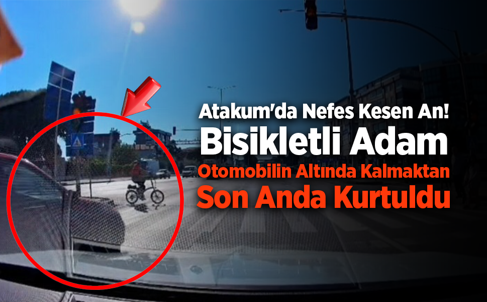 Atakum'da Nefes Kesen An! Bisikletli Adam Otomobilin Altında Kalmaktan Son Anda Kurtuldu